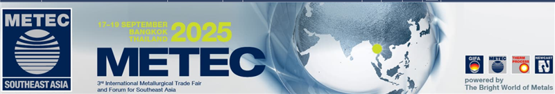 泰国曼谷冶金铸造展览会METEC GIFA Southeast Asia